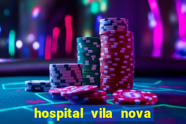 hospital vila nova star trabalhe conosco